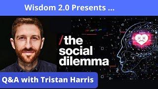 Wisdom 2.0: Tristan Harris Interview and Q&A on The Social Dilemma