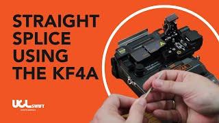 Straight Splice Using the KF4A All-In-One Fusion Splicer
