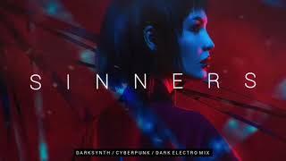 Darksynth / Cyberpunk / Dark Electro Mix 'SINNERS'