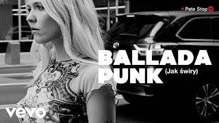 Daria Zawiałow - Ballada Punk (Jak świry) (Official Audio)