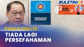 PASCA PRU-15 | STAR Sah Keluar Perikatan Nasional