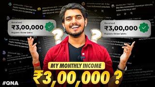 My Monthly Income Of YouTube ₹3,00,000 Qna 2024