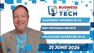 Kaspersky Ban, AI Innovations, MSP Programs, and AI Ethics