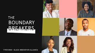 Introducing The Boundary Breakers | Typeform x Black Innovation Alliance