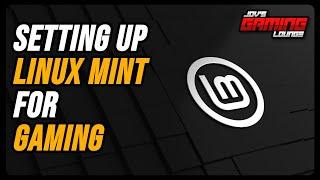 Linux Mint for Gaming (2025) | Linux Gaming Setup (for Beginners) Pt. 1