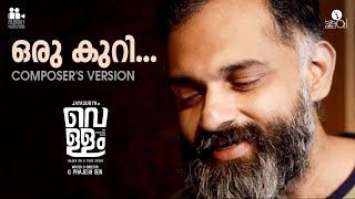 Orukuri | Composer's Version | Bijibal | Harinarayanan | Madhu Paul | Vellam Movie | Prajesh Sen