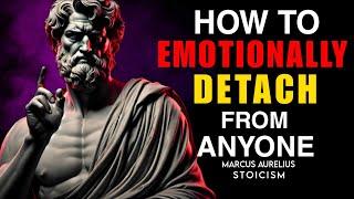 5 Stoic Rules to Emotionally Detach from Someone | Marcus Aurelius' Stoicism