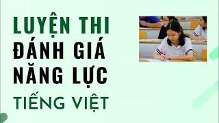 ĐGNL ĐHQGHCM | BUỔI 1 | Tiếng Việt | Đánh Giá Năng Lực Đại Học Quốc Gia TP. Hồ Chí Minh