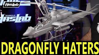 WHY SO MUCH HATE FOR THE HASLAB DRAGONFLY?