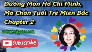 Đường Mòn HCM, Mồ Chôn Tuổi Trẻ Miền Bắc chapter 2/ Nguyễn Văn Lục/ Diễn Đọc Thiên Hoàng