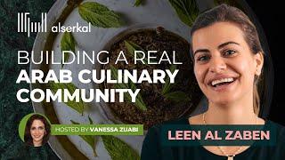 Leen Al Zaben | Building a Real Arab Culinary Community