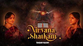 Nirvana Shatkam - Adi Shankara | Ranjani - Gayatri
