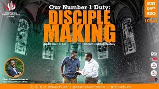 DISCIPLE MAKING - A Sermon By Rev. Kwame Rubadiri |CITAM Church Online