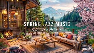 Relaxing Jazz Instrumental Music for Work  4K Spring Coffee Shop Ambience with Smooth Jazz Music