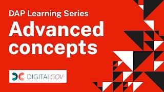 DAP Learning Series: Advanced Concepts