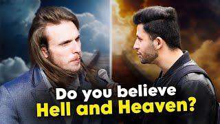 Hell and Heaven for real?  | Asking Non Muslims