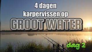 4 dagen karpervissen op groot water, dag 2!