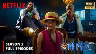 One Piece Full Season 2 Netflix 2025 | All Episodes | Iñaki Godoy, Emily Rudd, Mackenyu | Review