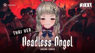 [ Thai Version ] Headless Angel - QUEEN BEE (cover) [ NIKKE Theme Song ] | LUCENE 