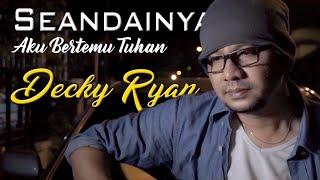 Decky Ryan - Seandainya Aku Bertemu Tuhan | Leo Waldy Cover