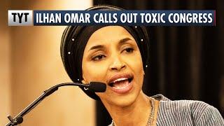 Ilhan Omar: Congress Is The Most Toxic Workplace EVER