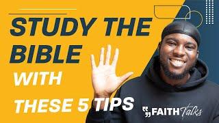 How to Study the Bible in 2024 | 5 Key Tips for Effective Bible Study