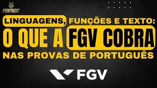 LINGUAGENS, FUNÇÕES E TEXTO: O QUE A FGV COBRA NAS PROVAS DE PORTUGUÊS