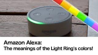 #Alexa: Meaning of the Echo Light Ring colors!