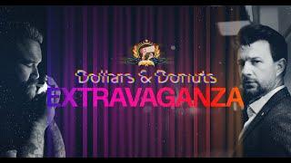 Dollars & Donuts Extravaganza Intro