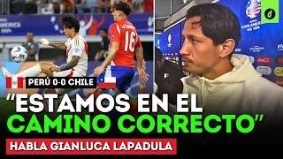 LAPADULA tras PERÚ 0-0 CHILE: "NUNCA OLVIDARÉ AL PROFE GARECA, PERO HAY QUE AVANZAR" | Depor