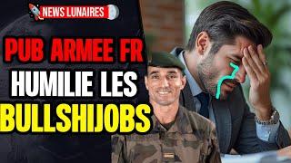 L'ARMEE HUMILIE LES BULLSHITJOBER DANS SA PUB ET DETRUIT LES DEV INFO - COUP DE COM ?