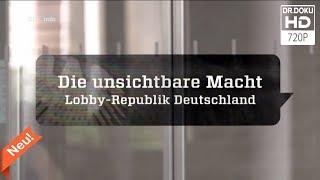 Die unsichtbare Macht - Lobby-Republik Deutschland [Doku/2017/ᴴᴰ]