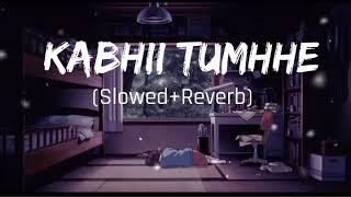 Kabhii Tumhhe (Slowed+Reverb) | Darshan Raval | Shershaah | Rajat pndt creations