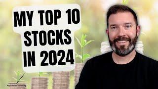 My Top 10 Stocks For 2024 And Beyond