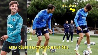 ARDA GÜLER REACTION TO MESUT ÖZIL SHOWS TRAINING SKILLS AT FENERBAHCE