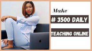 Make Money Teaching Online: how to make money online in Nigeria as a student