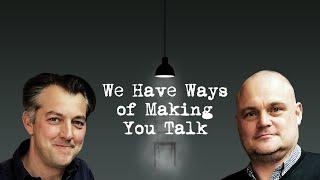 We Have Ways of Making You Talk: Livestream