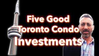 Five Good Toronto Condos Investments You Can Buy Now | Toronto Real Estate by Yossi Kaplan #165