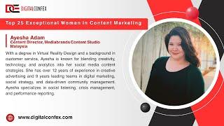 Presented By DIGITALCONFEX | Ayesha Adam | Top 25 Exceptional Women in Content Marketing #dubai