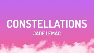 Jade LeMac - Constellations (Lyrics)