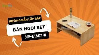 Hướng dẫn lắp ráp bàn trà nhật gỗ ngồi bệt BLV-17 ZataFu