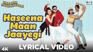 Haseena Maan Jaayegi  Lyrical - Haseena Maan Jaayegi | Govinda, Karisma Kapoor | Shankar Mahadevan