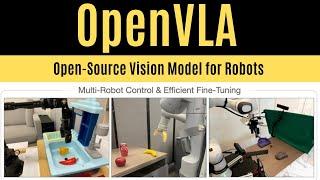 OpenVLA - An Open-Source Vision-Language-Action Model for Robots