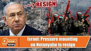 Israel: Pressure mounting on Netanyahu to resign