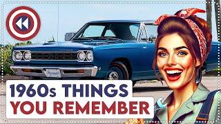 10 Things You Remember... If You GREW UP In The 1960s