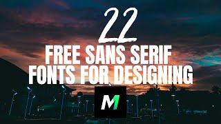 22 FREE SANS SERIF FONTS FOR DESIGNING