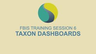 FBIS Training Session 6 - Taxon Dashboard