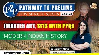 All about Charter Act-1813 for Prelims! | Modern Indian History | UPSC 2025 | Sleepy Classes IAS