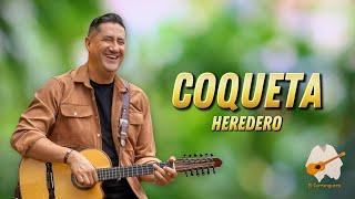 Heredero - Coqueta (Letra)