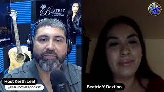 Beatriz Y Deztino Interview on Tejano Time Podcast 4/1/24 with Keith Leal